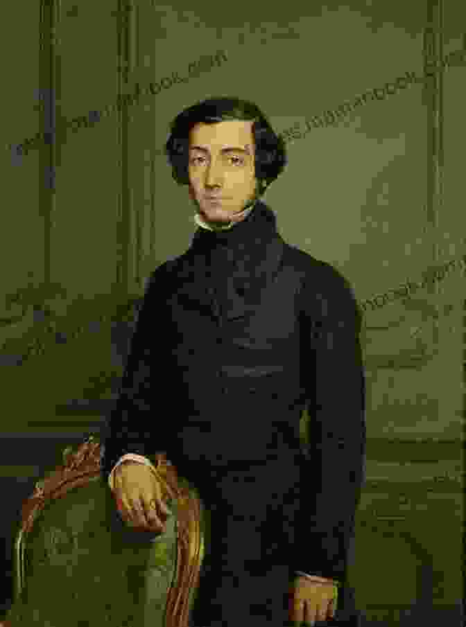 Alexis De Tocqueville, A Portrait Depicting A Serious Looking Man In 19th Century Attire The Man Who Understood Democracy: The Life Of Alexis De Tocqueville
