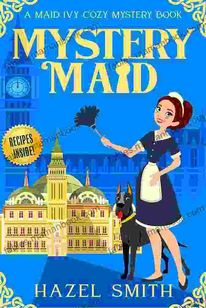 Lady Maid Mystery Book Cover With A Woman In A Maid's Uniform Murder Most Malicious (A Lady And Lady S Maid Mystery 1)