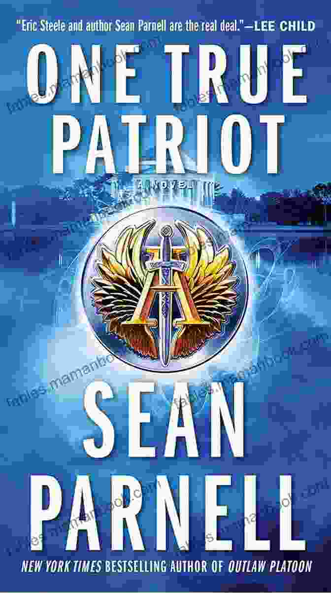 One True Patriot Novel Cover By Eric Steele One True Patriot: A Novel (Eric Steele 3)