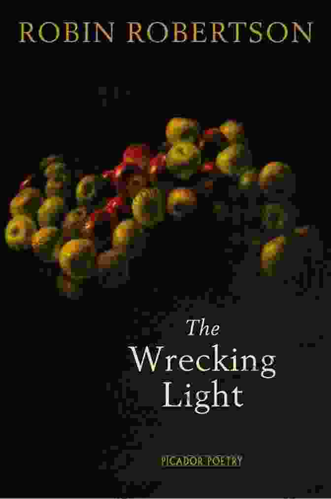 The Wrecking Light, A Poetry Collection By Robin Robertson, Featuring A Lighthouse On A Rocky Coastline Under A Stormy Sky. The Wrecking Light: Poems Robin Robertson