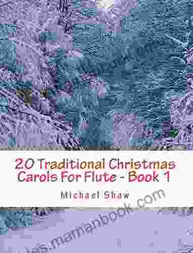 20 Traditional Christmas Carols For Flute 1: Easy Key For Beginners