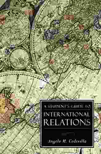 A Student S Guide To International Relations (ISI Guides To The Major Disciplines)