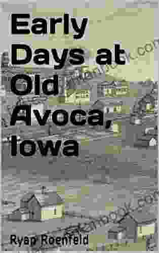Early Days At Old Avoca Iowa