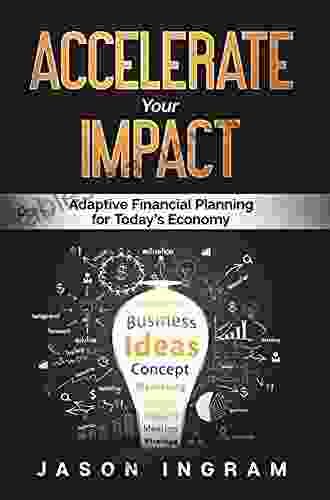 Accelerate Your Impact: Adaptive Financial Planning For Today S Economy