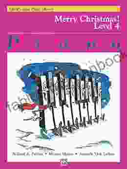 Alfred S Basic Piano Library Merry Christmas 4: Learn How To Play With This Esteemed Piano Method