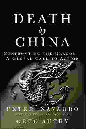 Death By China: Confronting The Dragon A Global Call To Action