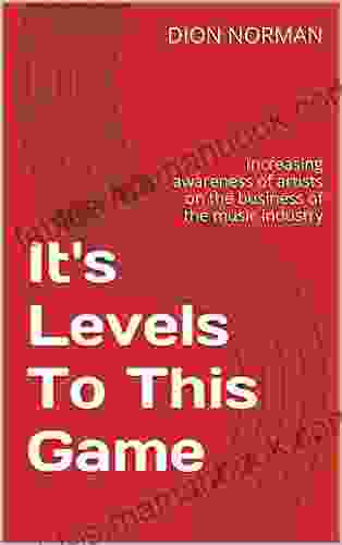 It S Levels To This Game: Increasing Awareness Of Artists On The Business Of The Music Industry