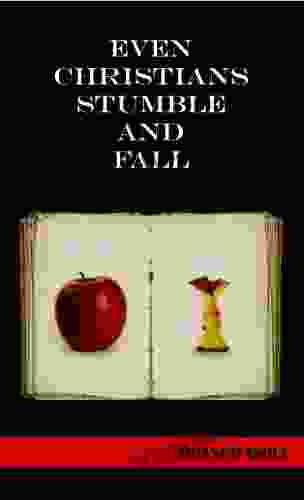Even Christians Stumble And Fall