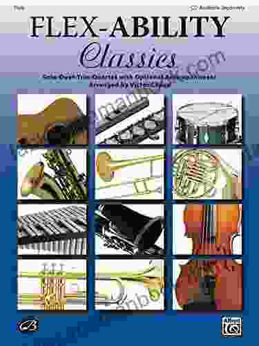 Flex Ability Classics For Flute: Solo Duet Trio Quartet With Optional Accompaniment (Flex Ability Series)