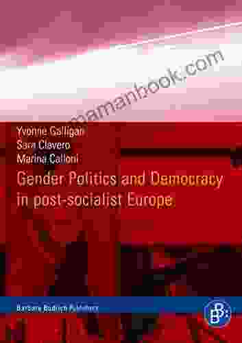 Gender Politics And Democracy In Post Socialist Europe