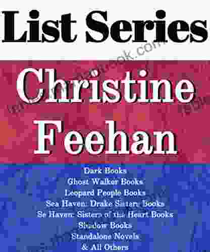 CHRISTINE FEEHAN: READING ORDER: GHOST WALKER DARK LEOPARD PEOPLE SEA HAVEN SHADOW STANDALONE NOVELS SHORT STORIES BY CHRISTINE FEEHAN