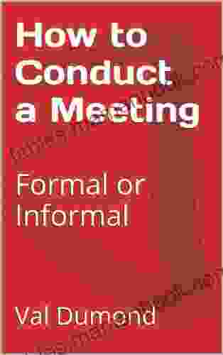 How To Conduct A Meeting: Formal Or Informal