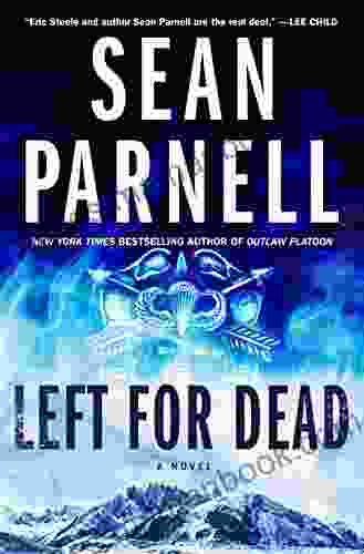 Left For Dead: A Novel (Eric Steele 4)
