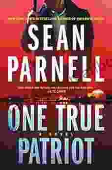 One True Patriot: A Novel (Eric Steele 3)