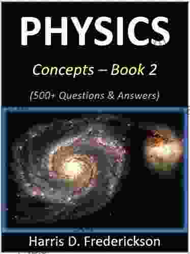Physics Concepts 2: 500+ Questions Answers
