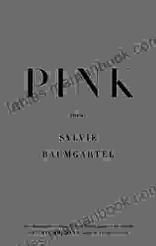 Pink: Poems Sylvie Baumgartel