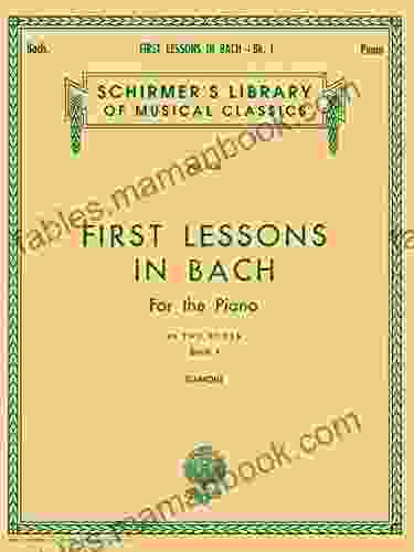 First Lessons In Bach 1: Schirmer Library Of Classics Volume 1436 Piano Solo