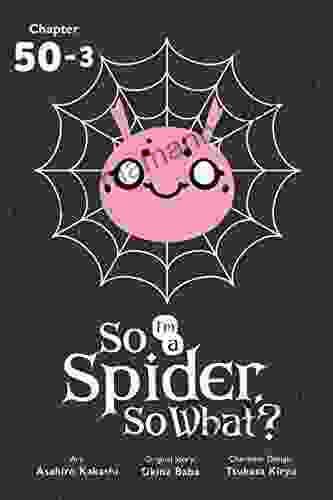 So I M A Spider So What? #50 3