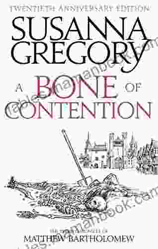 A Bone Of Contention: The Third Matthew Bartholomew Chronicle (Matthew Bartholomew 3)