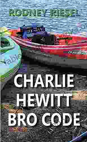 Charlie Hewitt: Bro Code Rodney Riesel