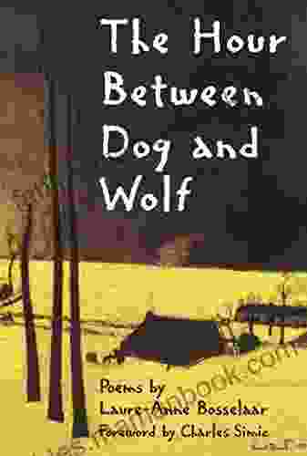 The Hour Between Dog And Wolf (New Poets Of America)