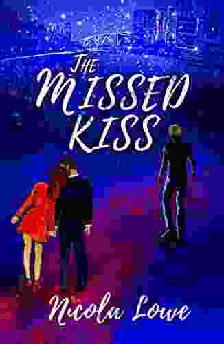 The Missed Kiss Nicola Lowe