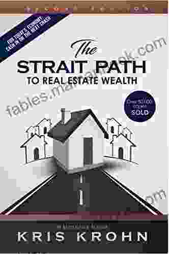 The Strait Path To Real Estate Wealth