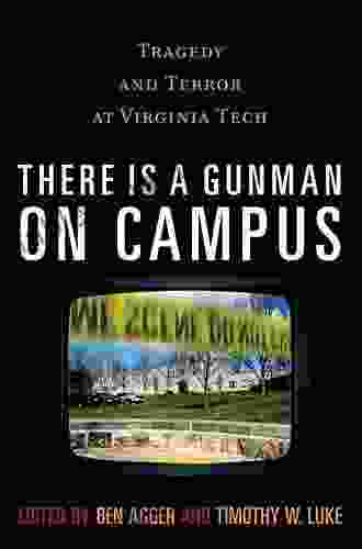 There Is A Gunman On Campus: Tragedy And Terror At Virginia Tech