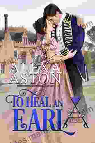 To Heal An Earl (Soldiers Soulmates 1)